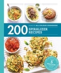 Denise Smart - Hamlyn All Colour Cookery: 200 Spiralizer Recipes.