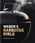 Jamie Purviance - Weber's Barbecue Bible.