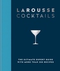 Editions Larousse - Larousse Cocktails - The ultimate expert guide with more than 200 recipes.