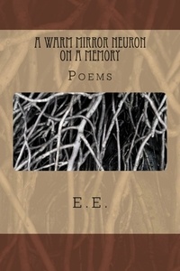  E.E. E. - A Warm Mirror Neuron On A Memory.