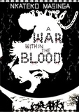  Nkateko Priscilla Masinga - A War Within The Blood.