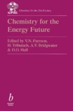 D-O Hall et V-N Parmon - Chemistry For The Energy Future.