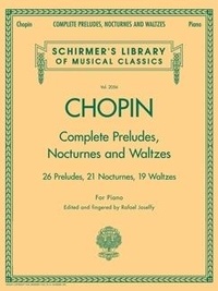 Frédéric Chopin - Complete Preludes, Nocturnes and Waltzes.