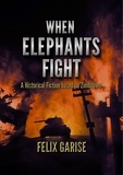  Felix Garise - When Elephants Fight.