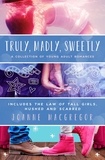  Joanne Macgregor - Truly, Madly, Sweetly: A Collection of Young Adult Romances.