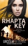  Urcelia Teixeira - The Rhapta Key - Alex Hunt Adventure Thrillers, #1.