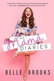  Belle Brooks - The Mama Diaries - Mamas that Rock series, #1.