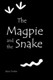  Steve Trotter - The Magpie and the Snake - Australia's Black History, #1.