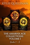  Kylie Quillinan - The Amarna Age: Books 1 - 3 - The Amarna Age Collections, #1.