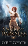  Keri Arthur - Sword of Darkness - A Relic Hunters Novel, #2.