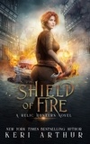  Keri Arthur - Shield of Fire - A Relic Hunters Novel, #4.