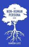  Damien Lutz - The Non-Human Persona Guide.