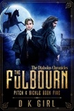  D K Girl - The Fulbourn - Pitch &amp; Sickle Book Five - The Diabolus Chronicles, #5.