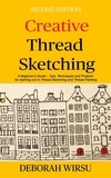  Deborah Wirsu - Creative Thread Sketching - Books for Textile Artists, #1.