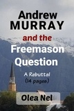  Olea Nel - Andrew Murray and the Freemason Question: A Rebuttal.