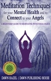  Dawn Hazel - Meditation Techniques for your Mental Health and to Connect to your Angels - Angel and Spiritual.