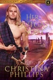  Christina Phillips - Her Outcast Scot - The Highland Warrior Chronicles, #5.