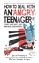  Rebecca Flag - How To Deal With An Angry Teenager - Parenting.