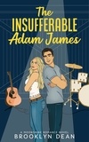  Brooklyn Dean - The Insufferable Adam James - Moonshine Romances.