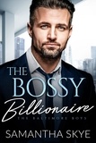  Samantha Skye - The Bossy Billionaire - The Baltimore Boys, #5.