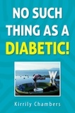  Kirrily Chambers - No Such Thing As A Diabetic!.