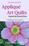  Deborah Wirsu - Appliqué Art Quilts Inspired By Stained Glass - Books for Textile Artists, #2.