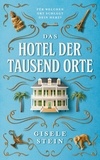  Gisele Stein - Das Hotel der tausend Orte.