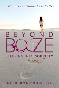  Alex Hyndman Hill - Beyond Booze: Stepping Into Sobriety.