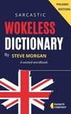 Steve Morgan - Wokeless Dictionary (A Wicked Wordbook).