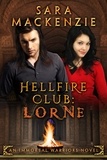  Sara Mackenzie - Hellfire Club - Lorne - Immortal Warriors, #1.