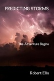  ROBERT ELLIS - Predicting Storms - The Adventure Begins.