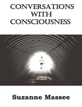  Suzanne Massee - Conversations with Consciousness.