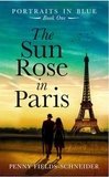  Penny Fields-Schneider - The Sun Rose In Paris - Portraits in Blue, #1.