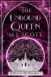  M.J. Scott - The Unbound Queen - The Four Arts, #3.