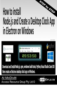  Al McDivitt - How to Install Nodejs and Create a Desktop Clock App in Electronjs on Windows.