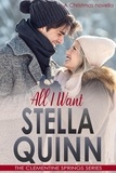  Stella Quinn - All I Want (A Christmas Novella) - The Clementine Springs Series.