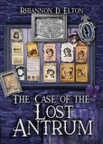  Rhiannon D. Elton - The Case of the Lost Antrum - The Wolflock Cases, #9.