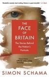 Simon Schama - The Face of Britain - The Stories Behind the Nation's Portraits.