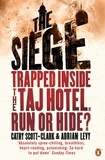 Adrian Levy et Cathy Scott-Clark - The Siege - Three Days of Terror Inside the Taj.