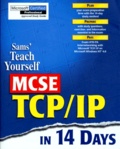 Jay Adamson et Walter-J Glenn - Sam'S Teach Yourself Mcse Tcp/Ip In 14 Days. Edition En Anglais.