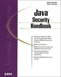 Venkata-S-R Krishna Chaganti et Jamie Jaworski - Java Security Handbook.