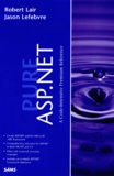 Jason Lefebvre et Robert Lair - Pure Asp.Net.