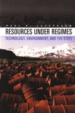 Paul R. Josephson - Resources Under Regimes - Technology, Environment, and the State.