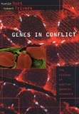 Austin Burt - Genes in Conflict - The Biology of Selfish Genetic Elements.