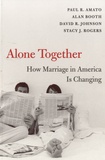 Paul R. Amato et Alan Booth - Alone Together - How Marriage in America is Changing.