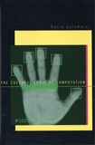 David Golumbia - The Cultural Logic of Computation.
