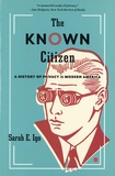 Sarah-E Igo - The Known Citizen - A History of Privacy in Modern America.