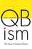 Hans Christian Von Baeyer - Qbism - The Future of Quantum Physics.