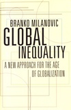 Branko Milanovic - Global Inequality - A New Approach for the Age of Globalization.
