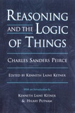 Charles Sanders Peirce - Reasoning and the Logic of Things.
